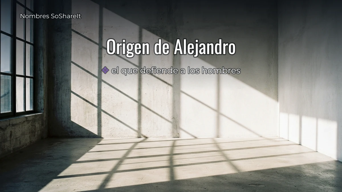 Origen y significado del nombre Alejandro