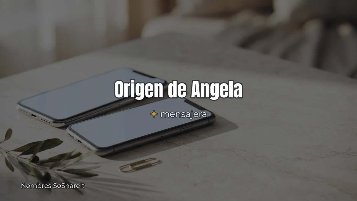 Origen y significado del nombre Ángela