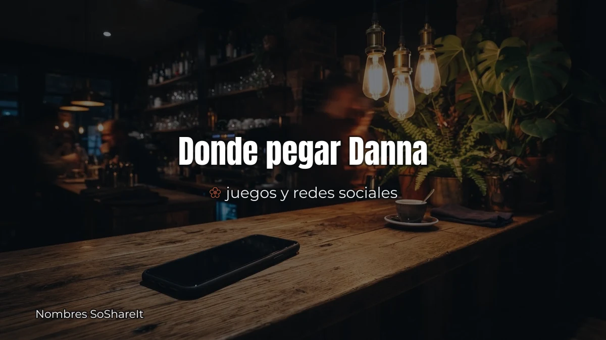 Dónde pegar el nombre Danna decorado