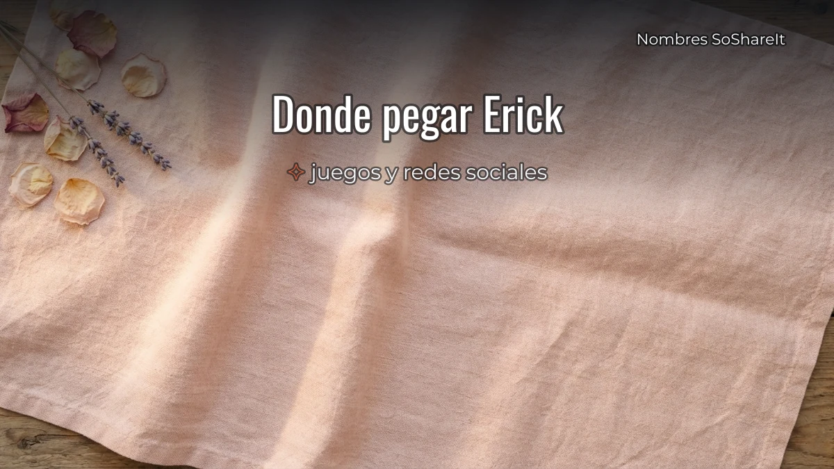Dónde pegar el nombre Erick decorado