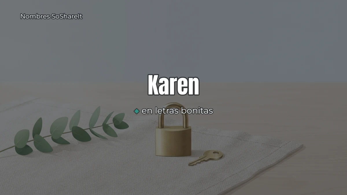 Karen bonitas para copiar y pegar