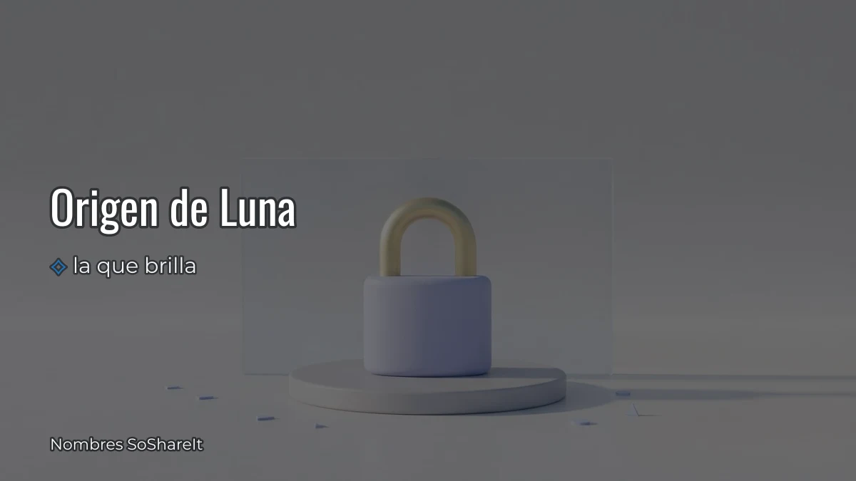 Origen y significado del nombre Luna